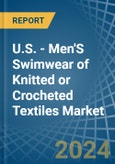 U.S. - Men'S Swimwear of Knitted or Crocheted Textiles - Market Analysis, Forecast, Size, Trends and Insights- Product Image