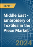 Middle East - Embroidery of Textiles in the Piece (Excluding without Visible Ground, Cotton) - Market Analysis, Forecast, Size, Trends and insights- Product Image