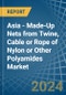 Asia - Made-Up Nets from Twine, Cable or Rope of Nylon or Other Polyamides - Market Analysis, Forecast, Size, Trends and Insights - Product Image