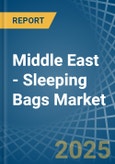 Middle East - Sleeping Bags - Market Analysis, Forecast, Size, Trends and Insights- Product Image