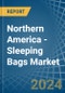 Northern America - Sleeping Bags - Market Analysis, Forecast, Size, Trends and Insights - Product Thumbnail Image
