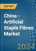 China - Artificial Staple Fibres - Market Analysis, Forecast, Size, Trends and Insights- Product Image