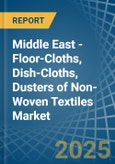 Middle East - Floor-Cloths, Dish-Cloths, Dusters of Non-Woven Textiles - Market Analysis, Forecast, Size, Trends and Insights- Product Image