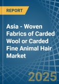 Asia - Woven Fabrics of Carded Wool or Carded Fine Animal Hair - Market Analysis, Forecast, Size, Trends and Insights- Product Image