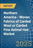 Northern America - Woven Fabrics of Carded Wool or Carded Fine Animal Hair - Market Analysis, Forecast, Size, Trends and Insights- Product Image