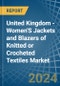 United Kingdom - Women'S Jackets and Blazers of Knitted or Crocheted Textiles - Market Analysis, Forecast, Size, Trends and Insights - Product Thumbnail Image