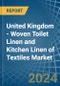 United Kingdom - Woven Toilet Linen and Kitchen Linen of Textiles - Market Analysis, Forecast, Size, Trends and Insights - Product Thumbnail Image