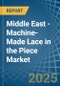 Middle East - Machine-Made Lace in the Piece - Market Analysis, Forecast, Size, Trends and insights - Product Image