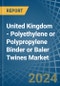 United Kingdom - Polyethylene or Polypropylene Binder or Baler (Agricultural) Twines - Market Analysis, Forecast, Size, Trends and Insights - Product Thumbnail Image