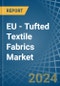 EU - Tufted Textile Fabrics - Market Analysis, Forecast, Size, Trends and Insights - Product Image