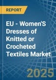 EU - Women'S Dresses of Knitted or Crocheted Textiles - Market Analysis, Forecast, Size, Trends and Insights- Product Image