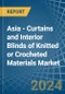 Asia - Curtains and Interior Blinds of Knitted or Crocheted Materials - Market Analysis, Forecast, Size, Trends and Insights - Product Image