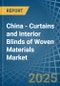 China - Curtains and Interior Blinds of Woven Materials - Market Analysis, Forecast, Size, Trends and Insights - Product Thumbnail Image