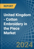 United Kingdom - Cotton Embroidery in the Piece - Market Analysis, Forecast, Size, Trends and insights- Product Image