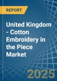 United Kingdom - Cotton Embroidery in the Piece - Market Analysis, Forecast, Size, Trends and insights- Product Image