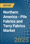 Northern America - Pile Fabrics and Terry Fabrics - Market Analysis, Forecast, Size, Trends and Insights - Product Thumbnail Image