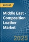 Middle East - Composition Leather - Market Analysis, Forecast, Size, Trends and Insights - Product Thumbnail Image