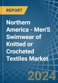 Northern America - Men'S Swimwear of Knitted or Crocheted Textiles - Market Analysis, Forecast, Size, Trends and Insights- Product Image
