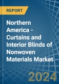Northern America - Curtains and Interior Blinds of Nonwoven Materials - Market Analysis, Forecast, Size, Trends and Insights- Product Image