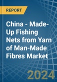 China - Made-Up Fishing Nets from Yarn of Man-Made Fibres - Market Analysis, Forecast, Size, Trends and Insights- Product Image