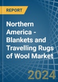 Northern America - Blankets and Travelling Rugs of Wool - Market Analysis, Forecast, Size, Trends and Insights- Product Image