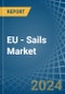 EU - Sails - Market Analysis, Forecast, Size, Trends and Insights - Product Image