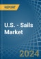 U.S. - Sails - Market Analysis, Forecast, Size, Trends and Insights - Product Thumbnail Image
