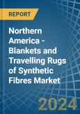 Northern America - Blankets and Travelling Rugs of Synthetic Fibres - Market Analysis, Forecast, Size, Trends and Insights- Product Image