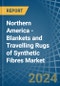 Northern America - Blankets and Travelling Rugs of Synthetic Fibres - Market Analysis, Forecast, Size, Trends and Insights - Product Image