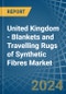 United Kingdom - Blankets and Travelling Rugs of Synthetic Fibres - Market Analysis, Forecast, Size, Trends and Insights - Product Thumbnail Image