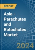 Asia - Parachutes and Rotochutes - Market Analysis, Forecast, Size, Trends and Insights- Product Image