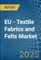 EU - Textile Fabrics and Felts - Market Analysis, Forecast, Size, Trends and Insights - Product Thumbnail Image