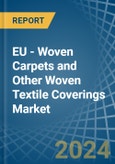 EU - Woven Carpets and Other Woven Textile Coverings - Market Analysis, Forecast, Size, Trends and Insights- Product Image