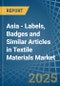 Asia - Labels, Badges and Similar Articles in Textile Materials - Market Analysis, Forecast, Size, Trends and insights - Product Image