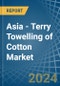Asia - Terry Towelling of Cotton - Market Analysis, Forecast, Size, Trends and Insights - Product Image