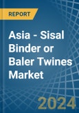 Asia - Sisal Binder or Baler (Agricultural) Twines - Market Analysis, Forecast, Size, Trends and Insights- Product Image