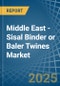 Middle East - Sisal Binder or Baler (Agricultural) Twines - Market Analysis, Forecast, Size, Trends and Insights - Product Thumbnail Image