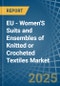 EU - Women'S Suits and Ensembles of Knitted or Crocheted Textiles - Market Analysis, Forecast, Size, Trends and Insights - Product Image