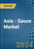 Asia - Gauze (Excluding Medical Gauze) - Market Analysis, Forecast, Size, Trends and Insights- Product Image