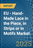 EU - Hand-Made Lace in the Piece, in Strips or in Motifs - Market Analysis, Forecast, Size, Trends and insights- Product Image