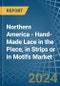 Northern America - Hand-Made Lace in the Piece, in Strips or in Motifs - Market Analysis, Forecast, Size, Trends and insights - Product Thumbnail Image