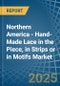 Northern America - Hand-Made Lace in the Piece, in Strips or in Motifs - Market Analysis, Forecast, Size, Trends and insights - Product Thumbnail Image