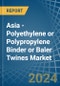 Asia - Polyethylene or Polypropylene Binder or Baler (Agricultural) Twines - Market Analysis, Forecast, Size, Trends and Insights - Product Image