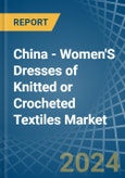 China - Women'S Dresses of Knitted or Crocheted Textiles - Market Analysis, Forecast, Size, Trends and Insights- Product Image