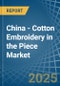 China - Cotton Embroidery in the Piece - Market Analysis, Forecast, Size, Trends and insights - Product Image