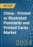 China - Printed or Illustrated Postcards and Printed Cards - Market Analysis, Forecast, Size, Trends and Insights- Product Image