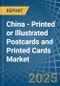 China - Printed or Illustrated Postcards and Printed Cards - Market Analysis, Forecast, Size, Trends and Insights - Product Image