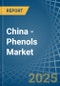 China - Phenols - Market Analysis, Forecast, Size, Trends and Insights - Product Image