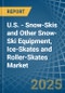 U.S. - Snow-Skis and Other Snow-Ski Equipment, Ice-Skates and Roller-Skates - Market Analysis, Forecast, Size, Trends and Insights - Product Thumbnail Image