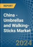 China - Umbrellas and Walking-Sticks - Market Analysis, Forecast, Size, Trends and Insights- Product Image